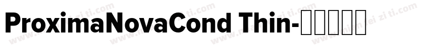 ProximaNovaCond Thin字体转换